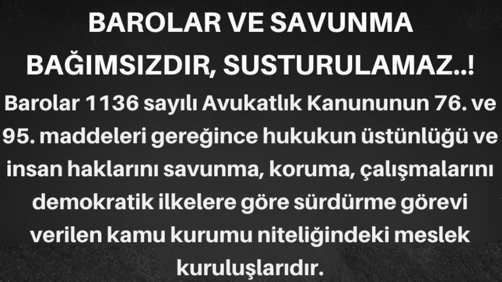 BAROLAR VE SAVUNMA BAĞIMSIZDIR, SUSTURULAMAZ...! (BAROLAR ORTAK BİLDİRİ)